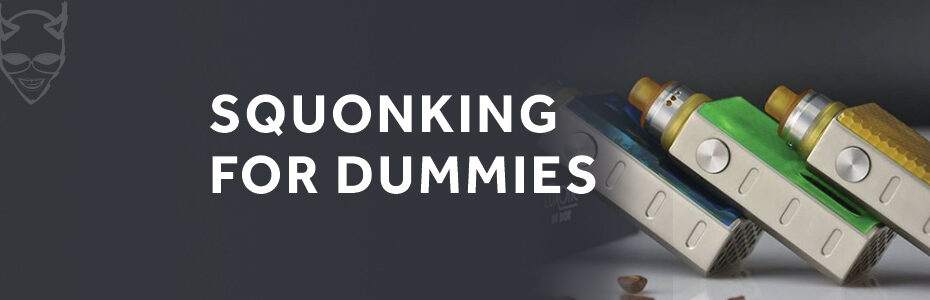squonking for dummies