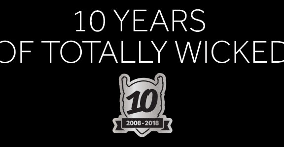 10 years of Totally Wicked