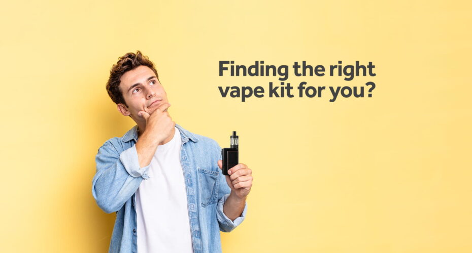 finding the right vape kit
