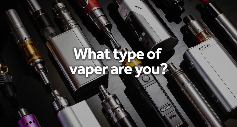 type of vaper