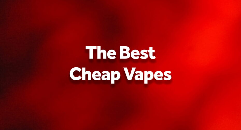 the best cheap vapes 1