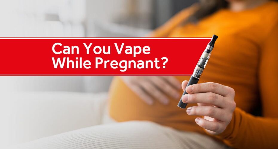 can you vape while pregnant
