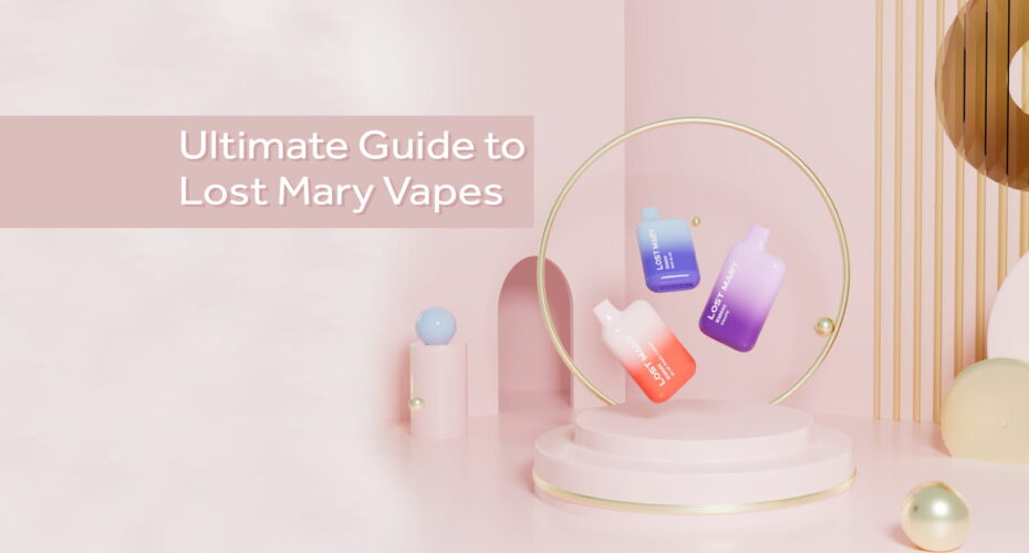 ultimate guide to lost mary vapes