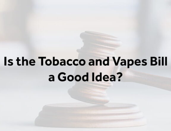 is the tobacco and vapes bill a good idea